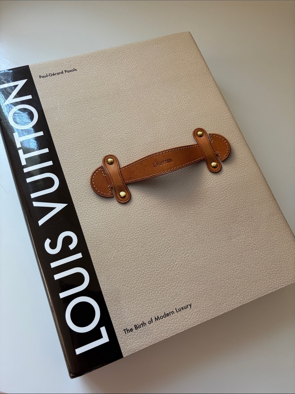 Louis Vuitton: The Birth of Modern Luxury  First edition, 2005